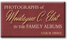 Click Here to View Photos of Montague Charles Eliot in Family Albums